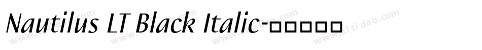Nautilus LT Black Italic字体转换